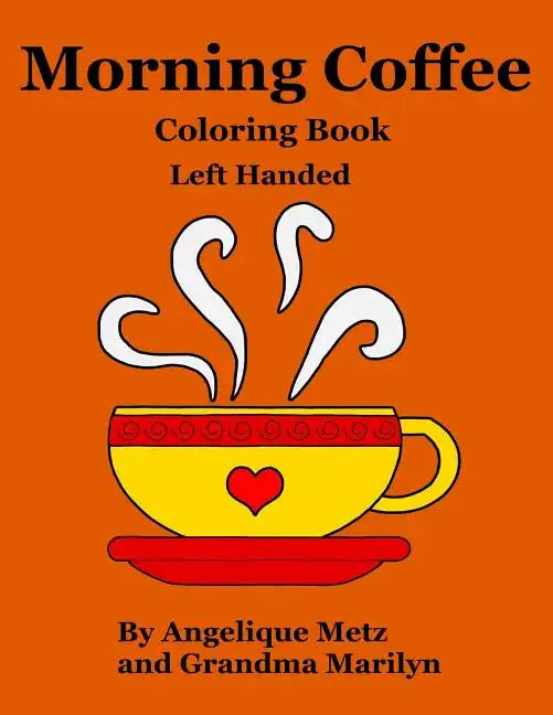 Morning Coffee Coloring Book: Left Handed Version - Paperback - premium quality - Books by splitShops