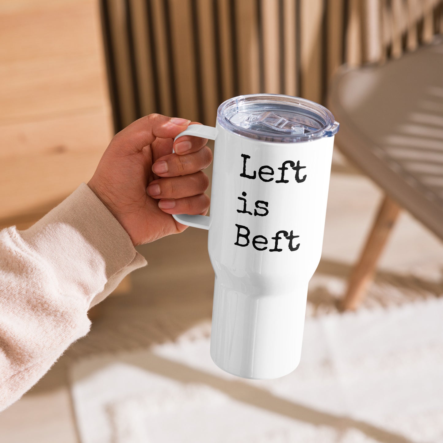 Left is Beft - Travel mug with a handle