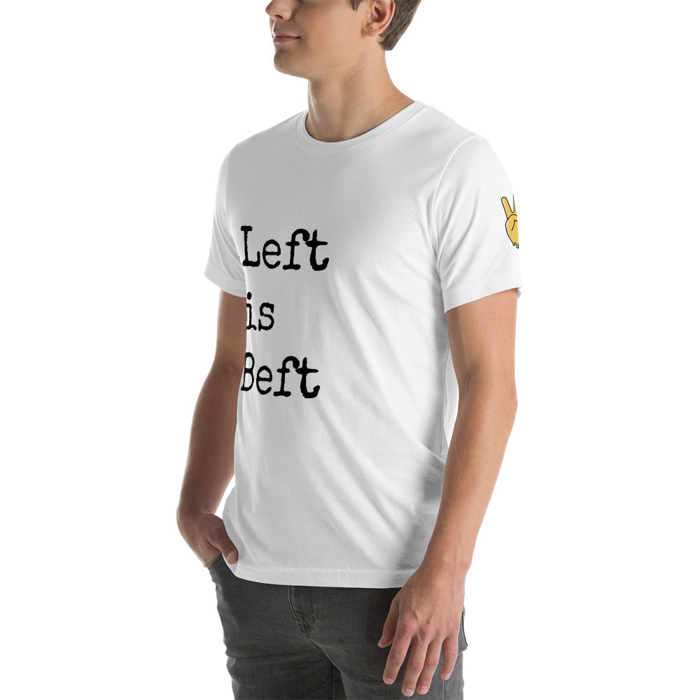 Left is Beft - Unisex t-shirt